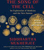 The Song of the Cell: An Exploration of Medicine and the New Human