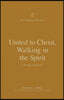 United to Christ, Walking in the Spirit: A Theology of Ephesians