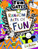 Tom Gates #19 : Random Acts of Fun