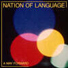 Nation Of Language (네이션 오브 랭귀지) - A Way Forward