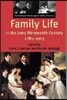 Family Life in the Long Nineteenth Century, 1789-1913