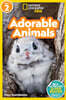 Adorable Animals (National Geographic Kids Readers, Level 2)