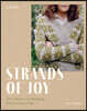 Strands of Joy: 20 Colourwork Knitting Patterns for Calm