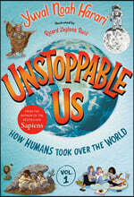 Unstoppable Us, Volume 1: How Humans Took Over the World