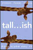 tall...ish Pure Slush Vol. 11