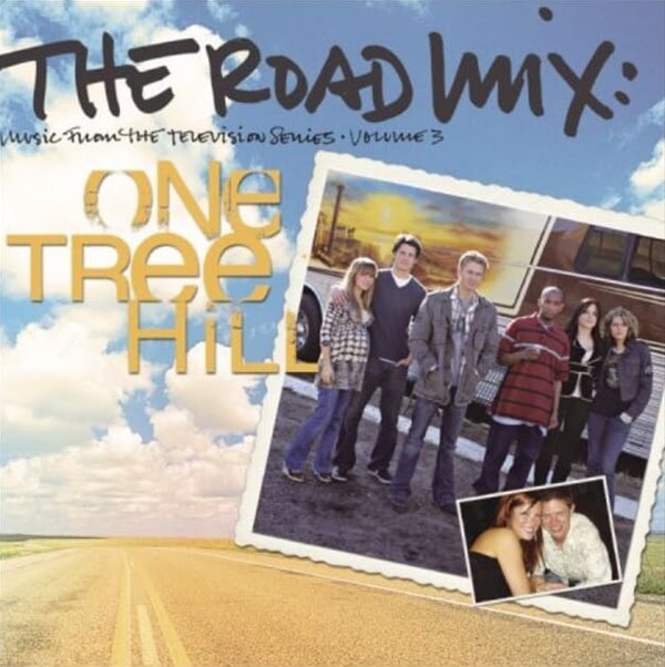 The Road Mix: Music From The Television Series One Tree Hill: Volume 3(US발매)