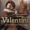 Cappella Musicale Enrico Stuart 로베르토 발레티니: 플루트 소나타 모음곡 [리코더 버전] 외 (Roberto Valentini: Recorder Sonatas Op.5)