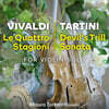 Mauro Tortorelli 비발디: 사계 / 타르티니: 악마의 트릴 [바이올린 독주 편곡 버전] (Vivaldi: Le Quattro Stagioni / Tartini: Devil's Trill Sonata - For Violin Solo)