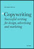 Copywriting Third Edition: Successful Writing for Design, Advertising and Marketing