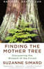 Finding the Mother Tree: Discovering the Wisdom of the Forest