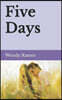Five Days