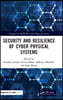 Security and Resilience of Cyber Physical Systems