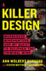 A Killer by Design: Murderers, Mindhunters, and My Quest to Decipher the Criminal Mind