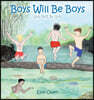 Boys Will Be Boys Girls Will Be Girls