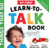 My First Learn-To-Talk Book: Things That Go