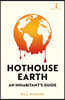 Hothouse Earth: An Inhabitant's Guide