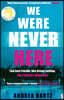 We Were Never Here: The addictively twisty Reese Witherspoon Book Club pick soon to be a major Netflix film