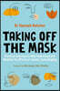 Taking Off the Mask: Practical Exercises to Help Understand and Minimise the Effects of Autistic Camouflaging
