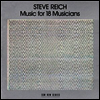 라이히 : 18인의 연주가를 위한 음악 (Reich : Music for 18 Musicians)(CD) - Steve Reich