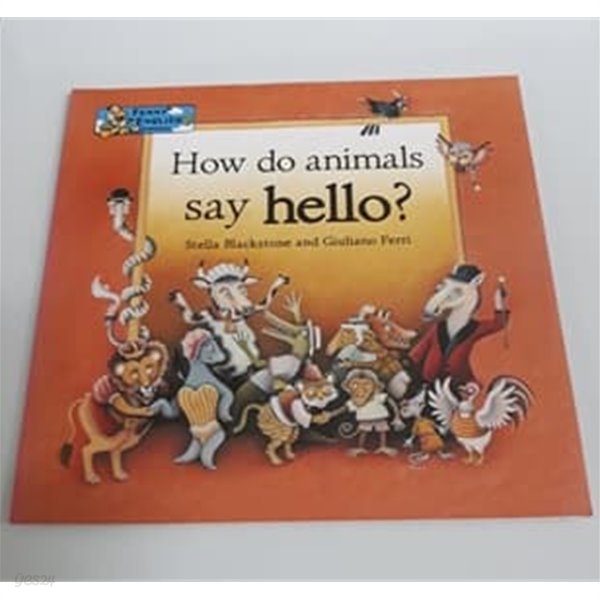 How do animals say hello?