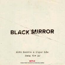 Netflix &#39;블랙 미러&#39; 시즌 4 네 번째 에피소드 드라마 음악 (Black Mirror: Hang The DJ OST by Alex Somers / Sigur Ros)