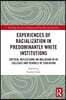 Experiences of Racialization in Predominantly White Institutions