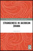 Strangeness in Jacobean Drama