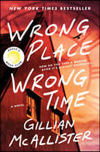 Wrong Place Wrong Time