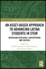 Asset-Based Approach to Advancing Latina Students in STEM