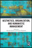 Aesthetics, Organization, and Humanistic Management