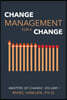 Change Management for a Change: Masters of Change, Volume I Volume 1