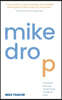 Mike Drop: Do Business God's Way. Live Like a King. Change the World