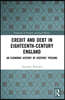 Credit and Debt in Eighteenth-Century England