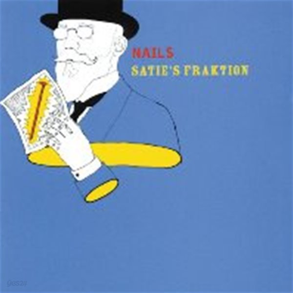 Satie&#39;s Fraktion / Nails (수입)