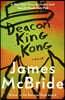 Deacon King Kong