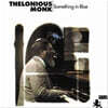 Thelonious Monk (델로니어스 몽크) - Something In Blue [LP]