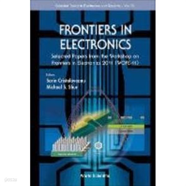 Frontiers In Electronics: Selected Papers From The Workshop On Frontiers In Electronics 2011 (Wofe-11)  (전자제품의 프런티어: 2011 전자제품 프런티어 워크숍에서 선정된 논문(Wof-11))