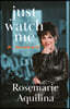 Just Watch Me