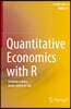 Quantitative Economics with R