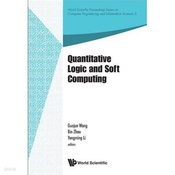 Quantitative Logic and Soft Computing - Proceedings of the Ql&amp;Sc 2012 (양적논리와 소프트컴퓨팅 - 2012년 Ql&amp;Sc의 진행과정)