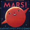 Our Universe : Mars! Earthlings Welcome