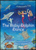 The Baby Dolphin Dance: A Mermaid's Tale
