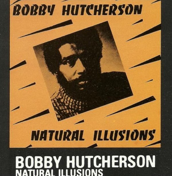 Bobby Hutcherson (바비 허처슨) - Natural Illusions (US발매)