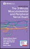 The 3-Minute Musculoskeletal and Peripheral Nerve Exam