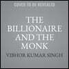 The Billionaire and the Monk: An Inspirational Story about Finding Extraordinary Happiness