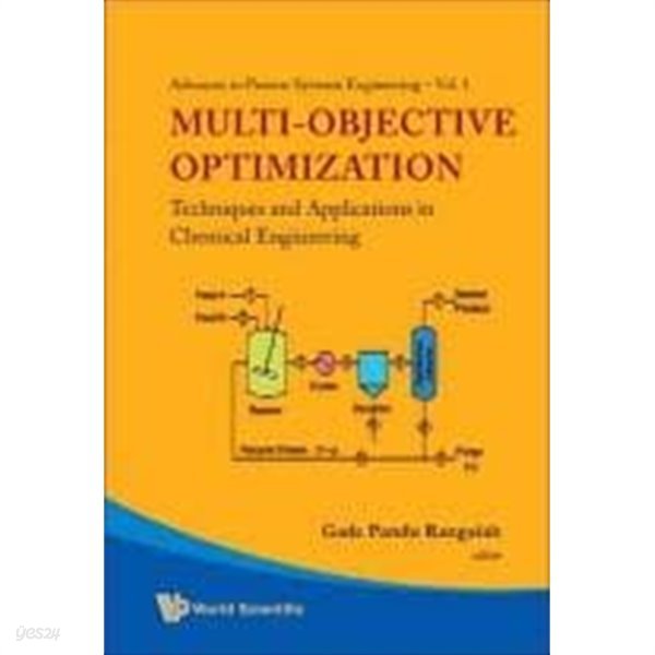 Multi-Objective Optimization: Techniques and Applications in Chemical Engineering [With CDROM] (다목적 최적화: 화학공학의 기술과 응용)