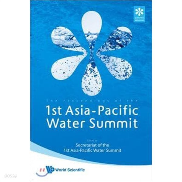 Proceedings of the 1st Asia-Pacific Water Summit (제1차 아시아태평양수역정상회의의 진행상황)