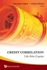 Credit Correlation: Life After Copulas (신용 상관 관계: 코풀라 이후의 삶)