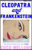 Cleopatra and Frankenstein