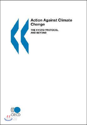 Action Against Climate Change: The Kyoto Protocol and Beyond